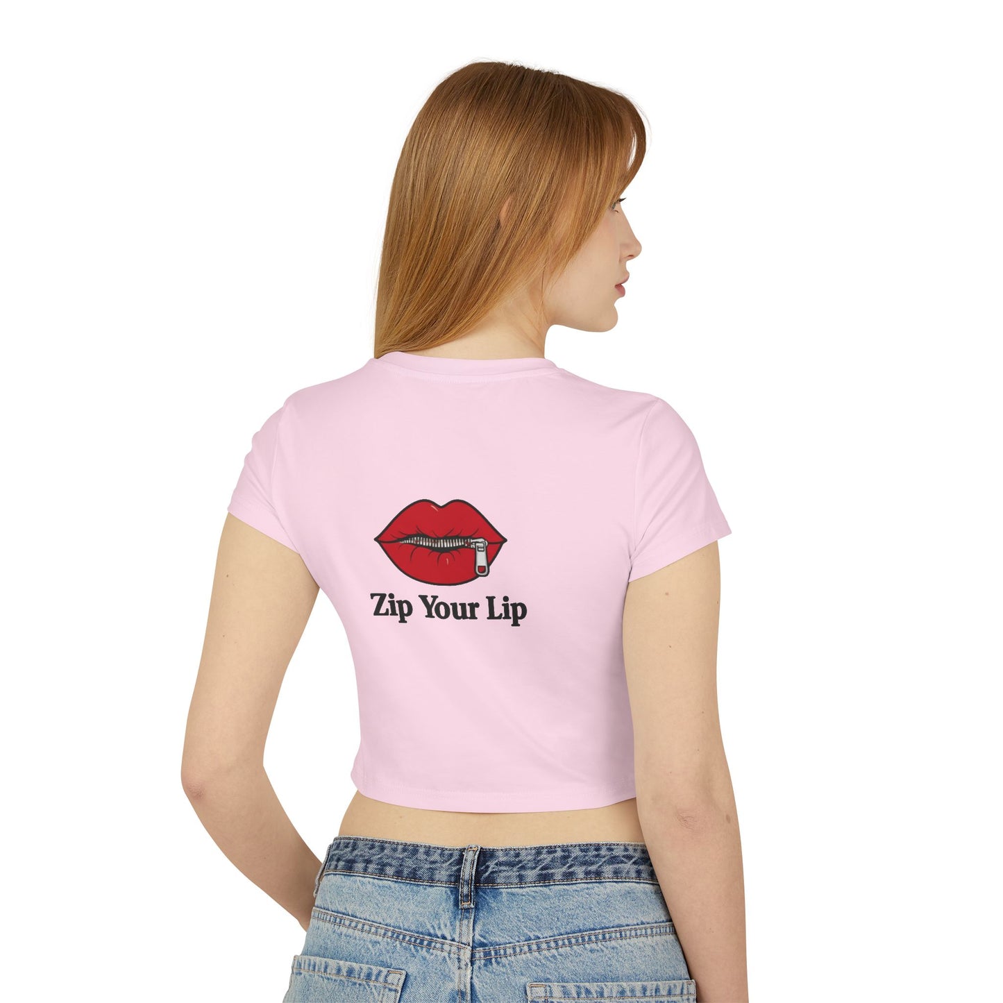 Zip Your Lip - Womans' Baby Tee