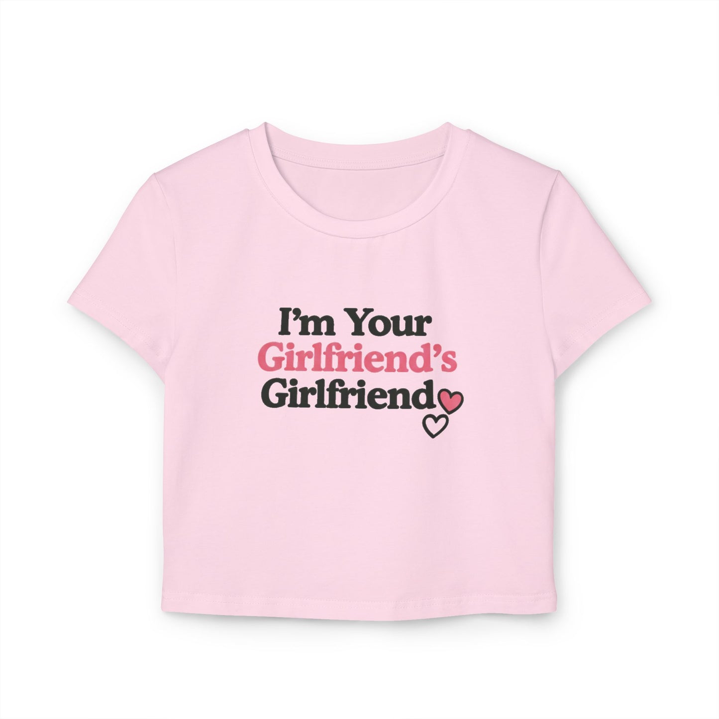 “Your Girlfriend’s Girlfriend” - Woman's Baby Tee