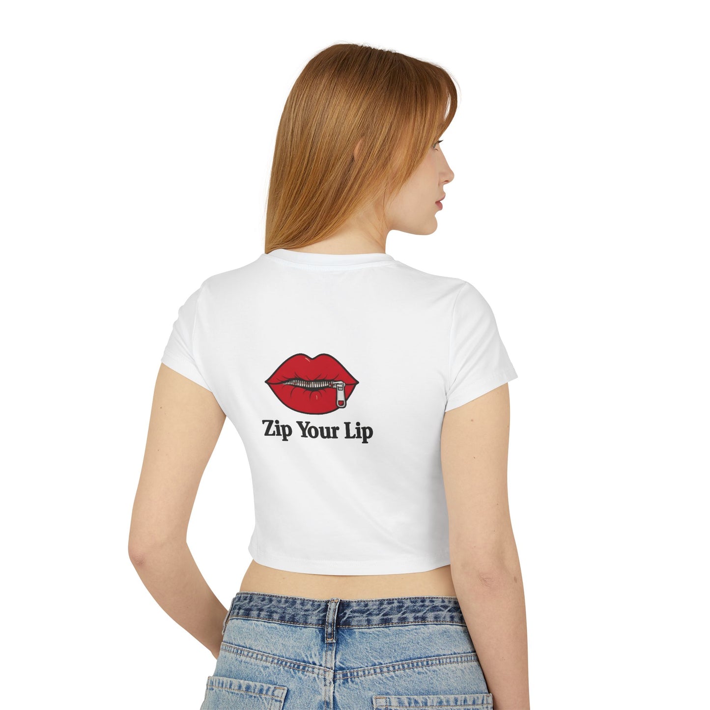 Zip Your Lip - Womans' Baby Tee